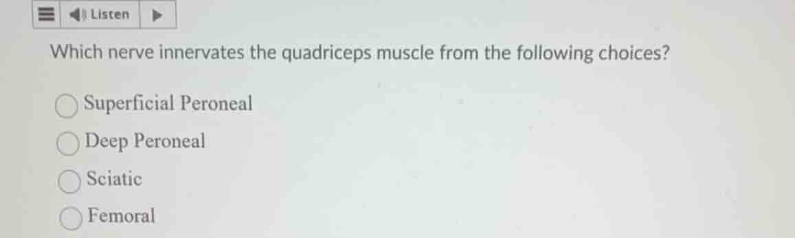 which nerve innervates the quadriceps muscle from the following choices…