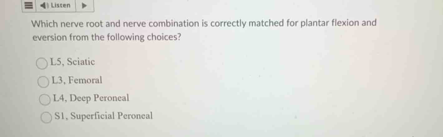which nerve root and nerve combination is correctly matched for plantar…