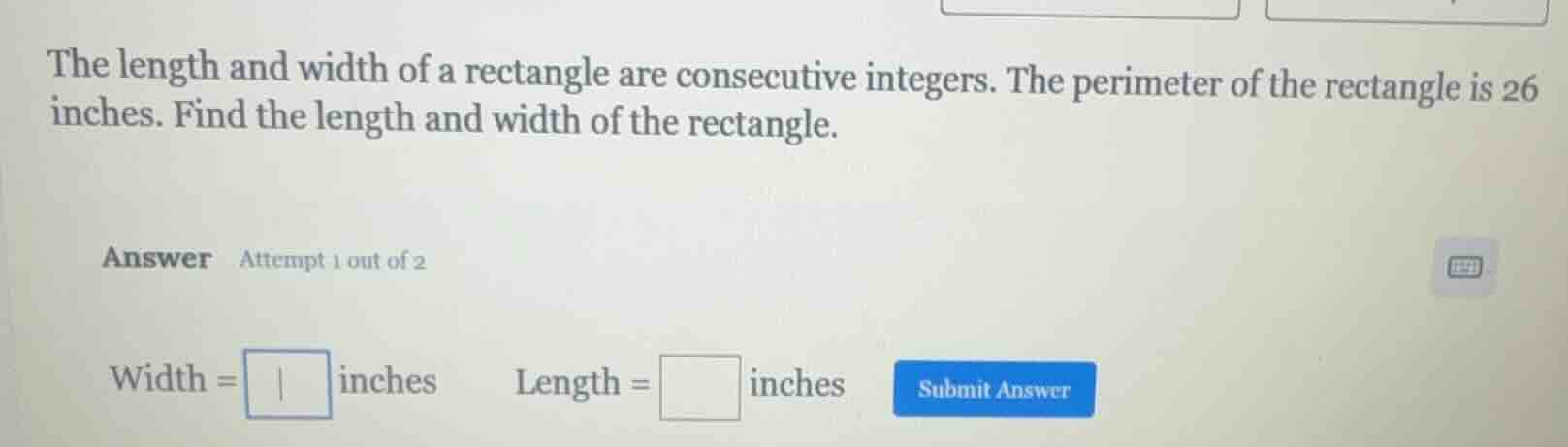 the length and width of a rectangle are consecutive integers. the perim…