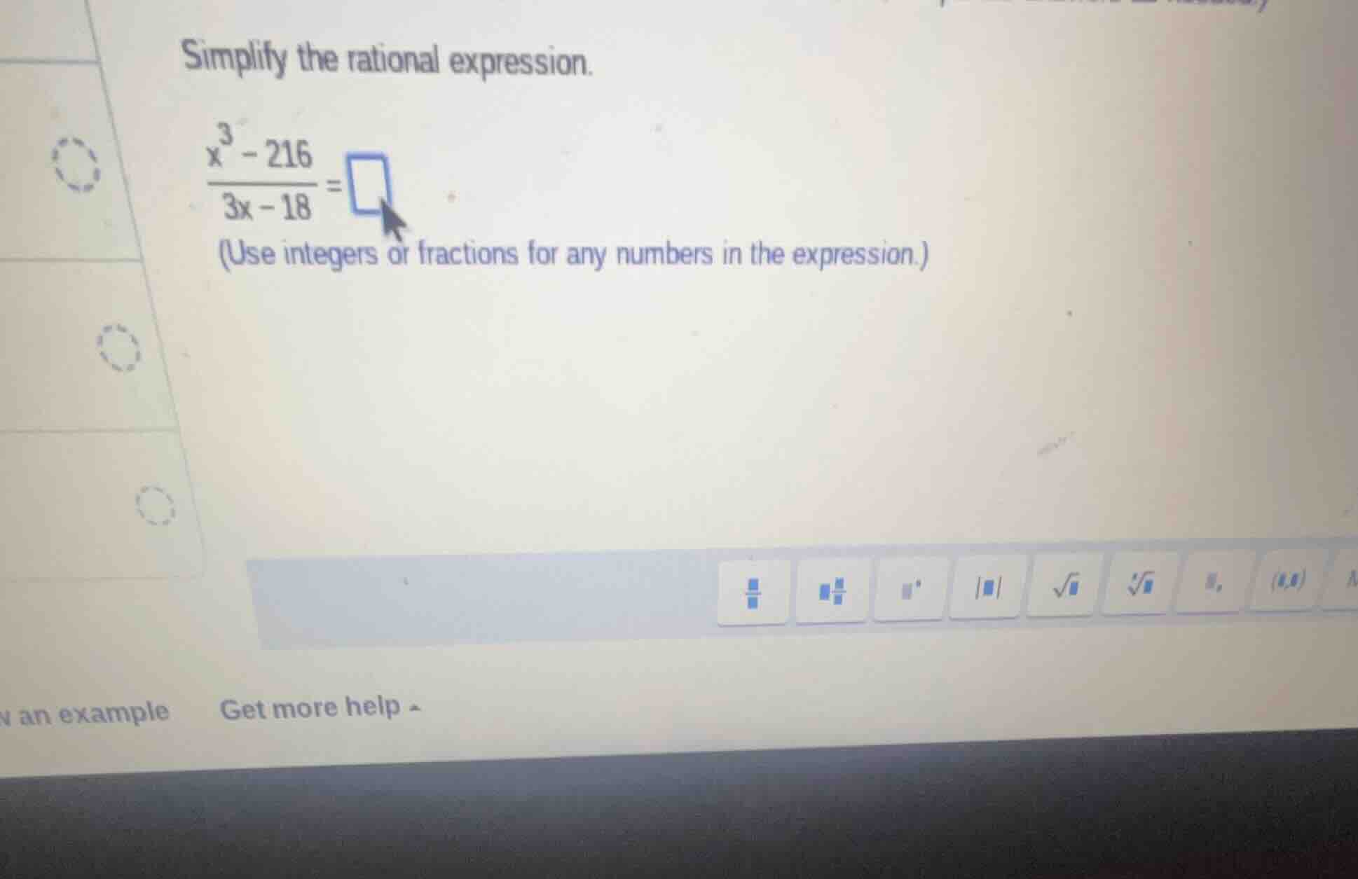 simplify the rational expression.\\( \\frac{x^{3} - 216}{3x - 18} = \\s…