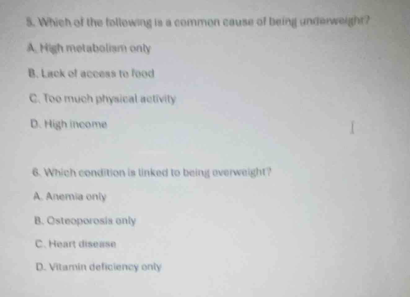 5. which of the following is a common cause of being underweight? a. hi…