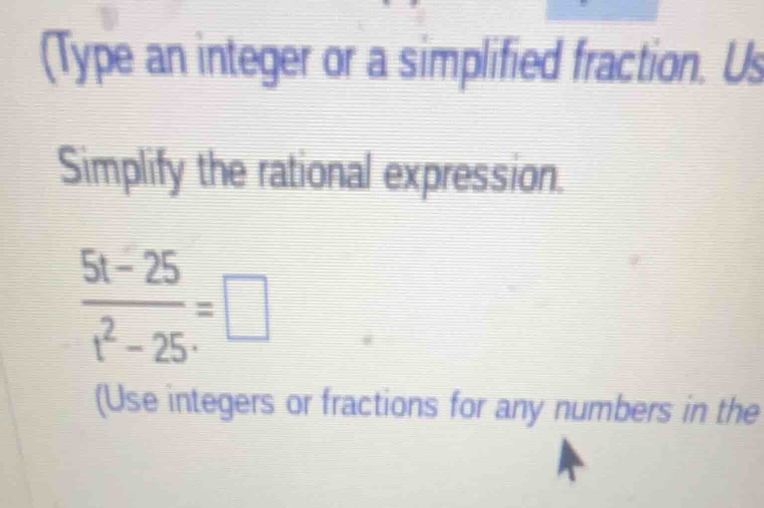 type an integer or a simplified fraction. us simplify the rational expr…