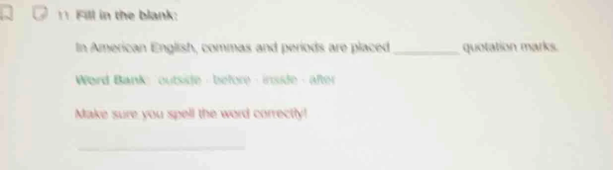 11 fill in the blank: in american english, commas and periods are place…