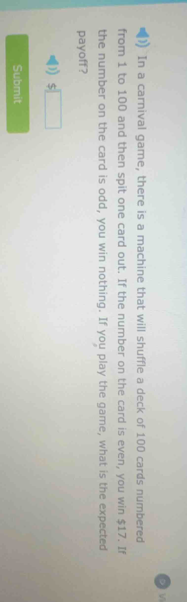 in a carnival game, there is a machine that will shuffle a deck of 100 …