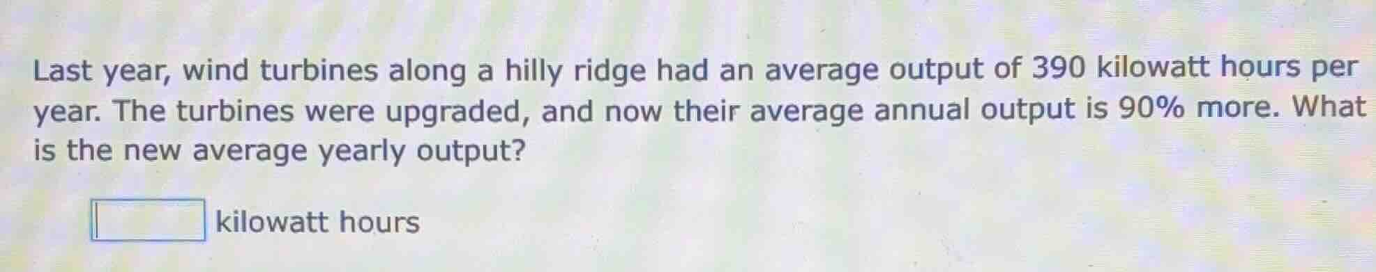 last year, wind turbines along a hilly ridge had an average output of 3…