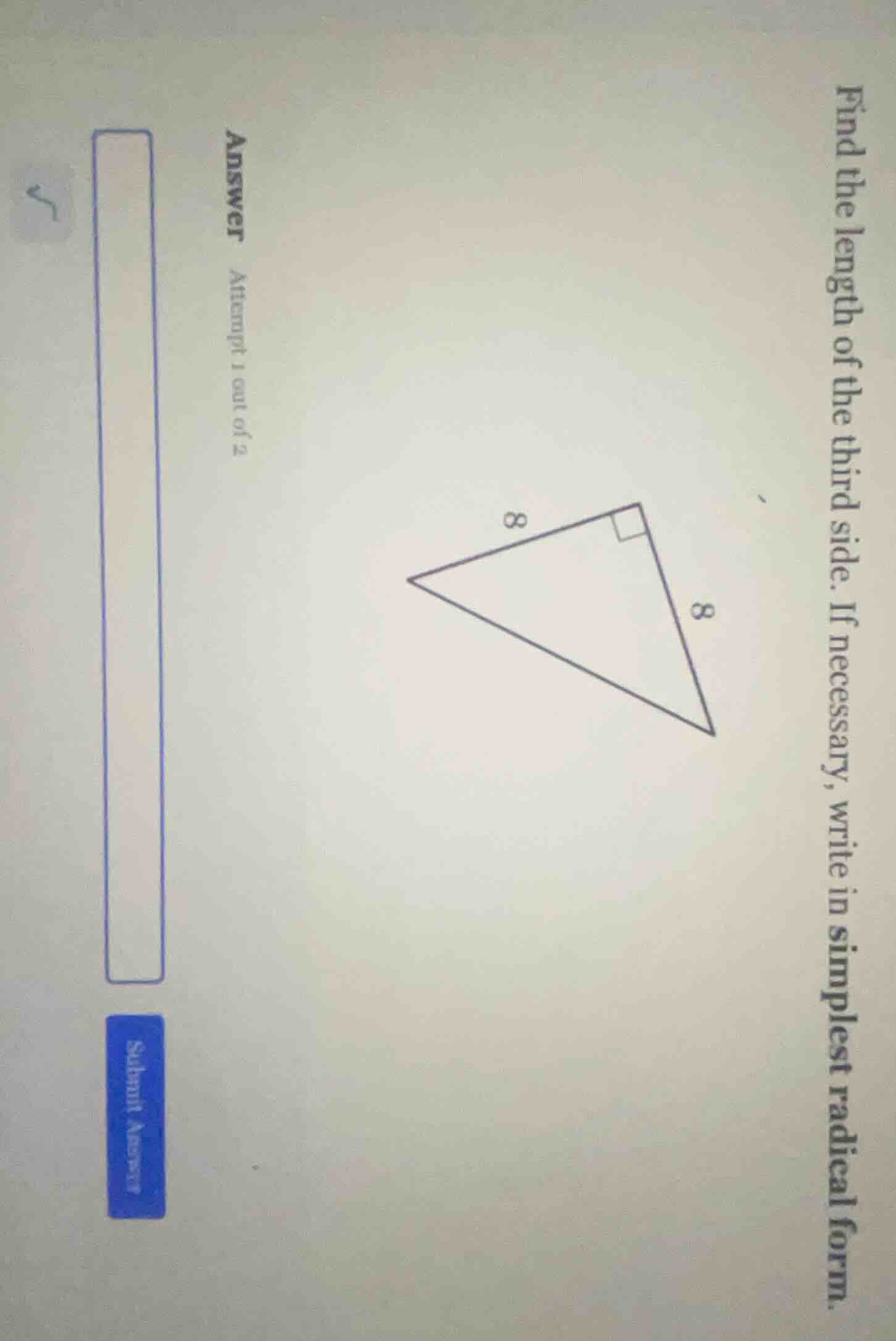 find the length of the third side. if necessary, write in simplest radi…
