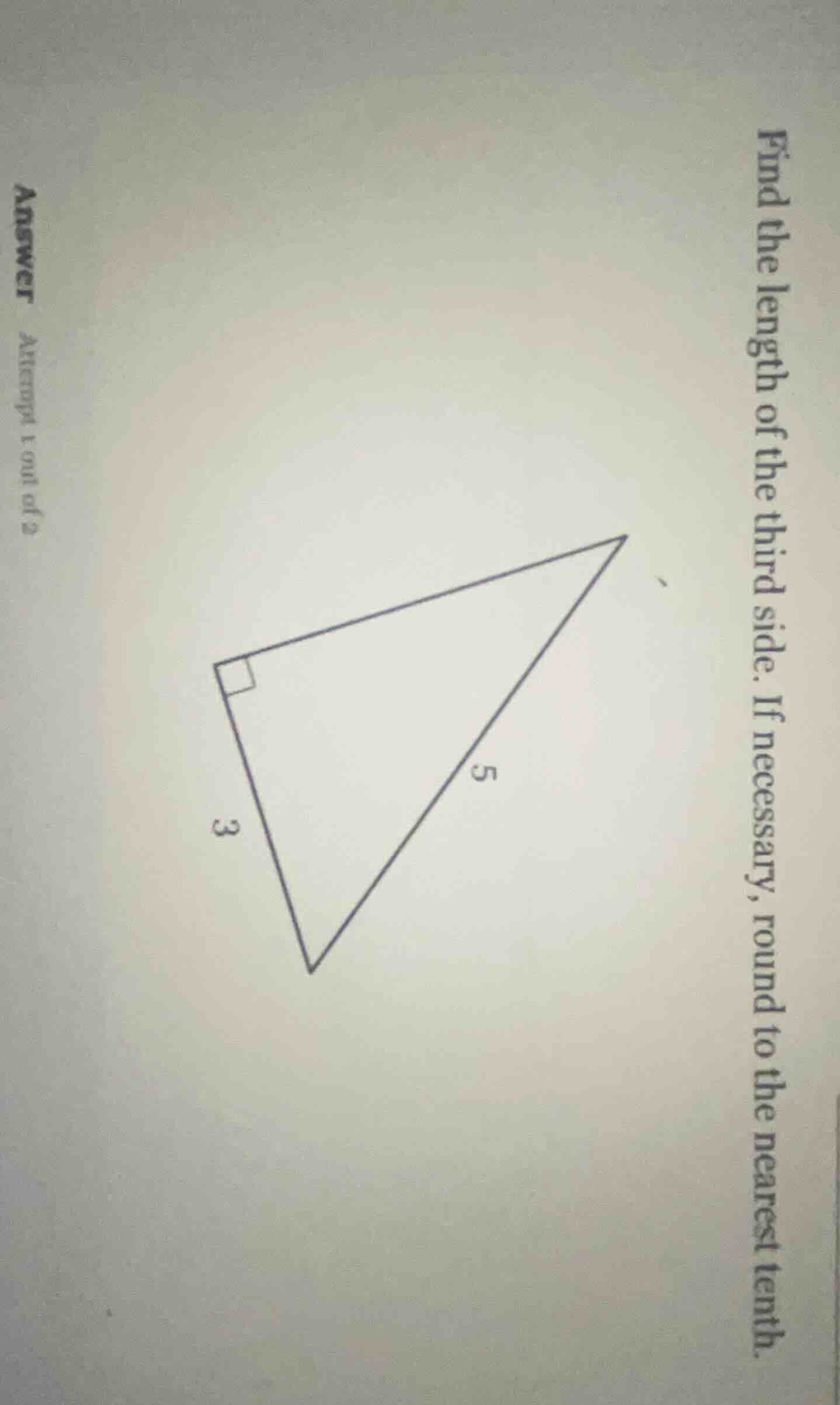 find the length of the third side. if necessary, round to the nearest t…