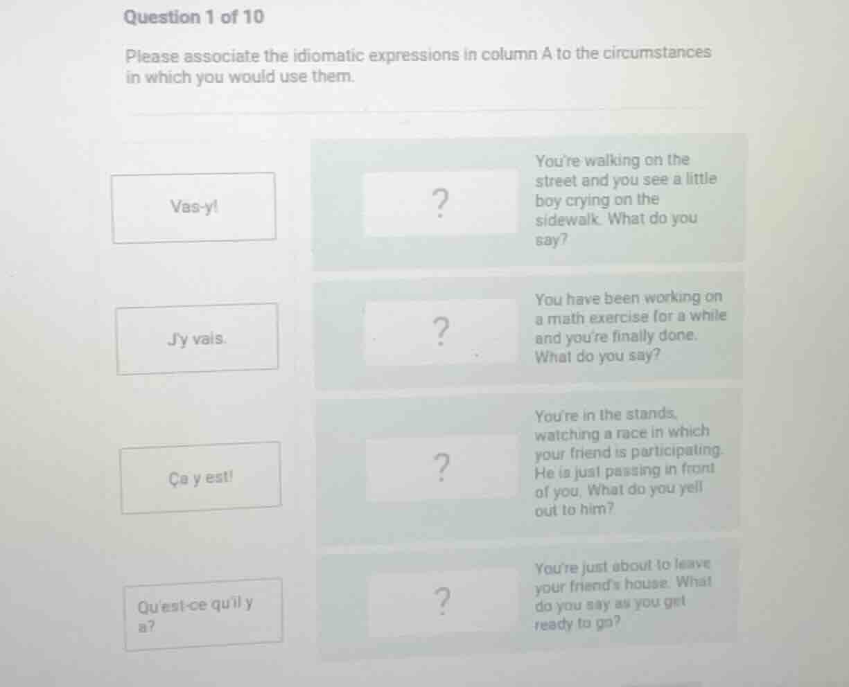 question 1 of 10 please associate the idiomatic expressions in column a…