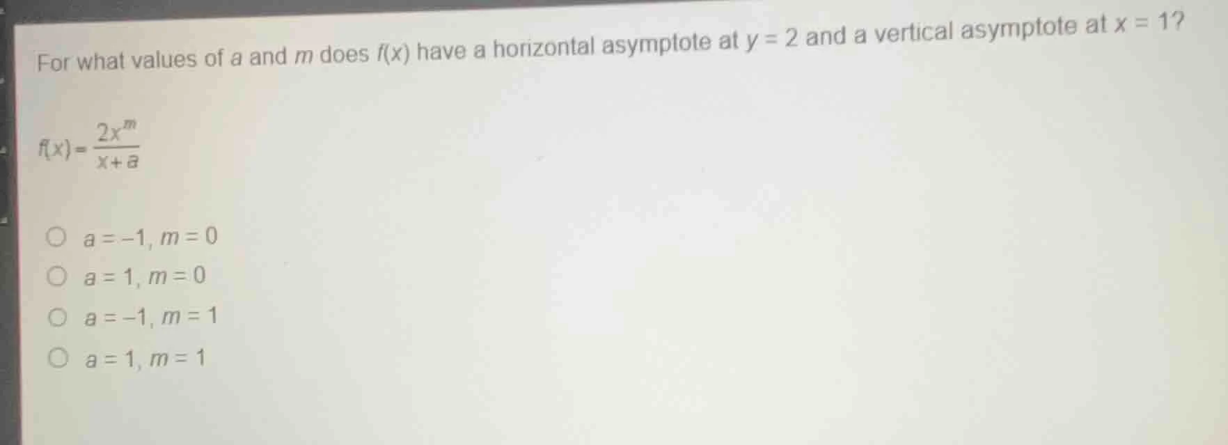 for what values of a and m does f(x) have a horizontal asymptote at y =…