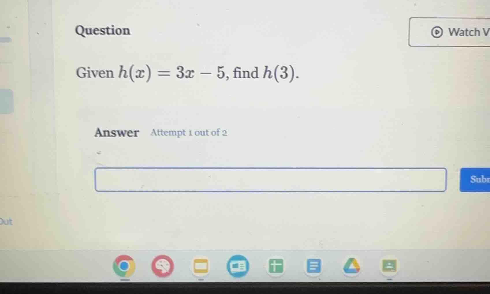 question given ( h(x) = 3x - 5 ), find ( h(3) ). answer attempt 1 out o…