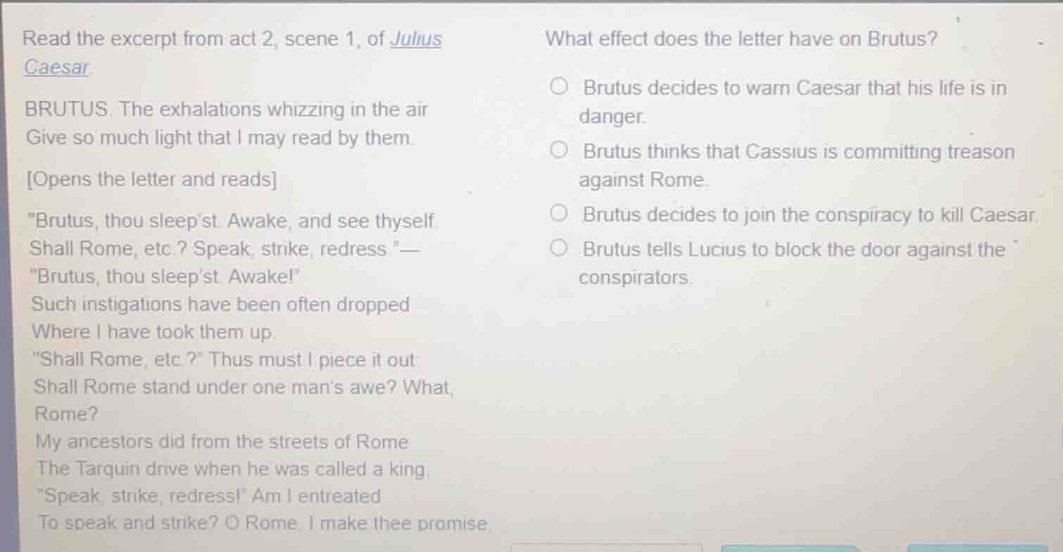 read the excerpt from act 2, scene 1, of julius caesar. brutus. the exh…