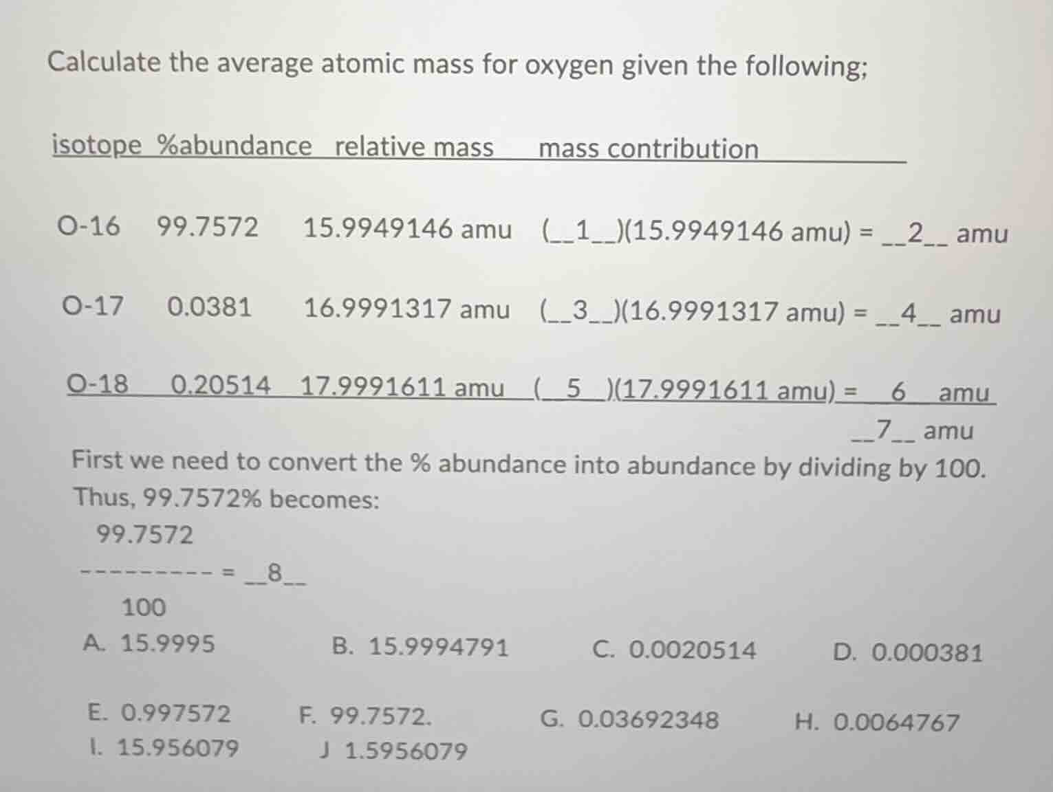 calculate the average atomic mass for oxygen given the following; isoto…