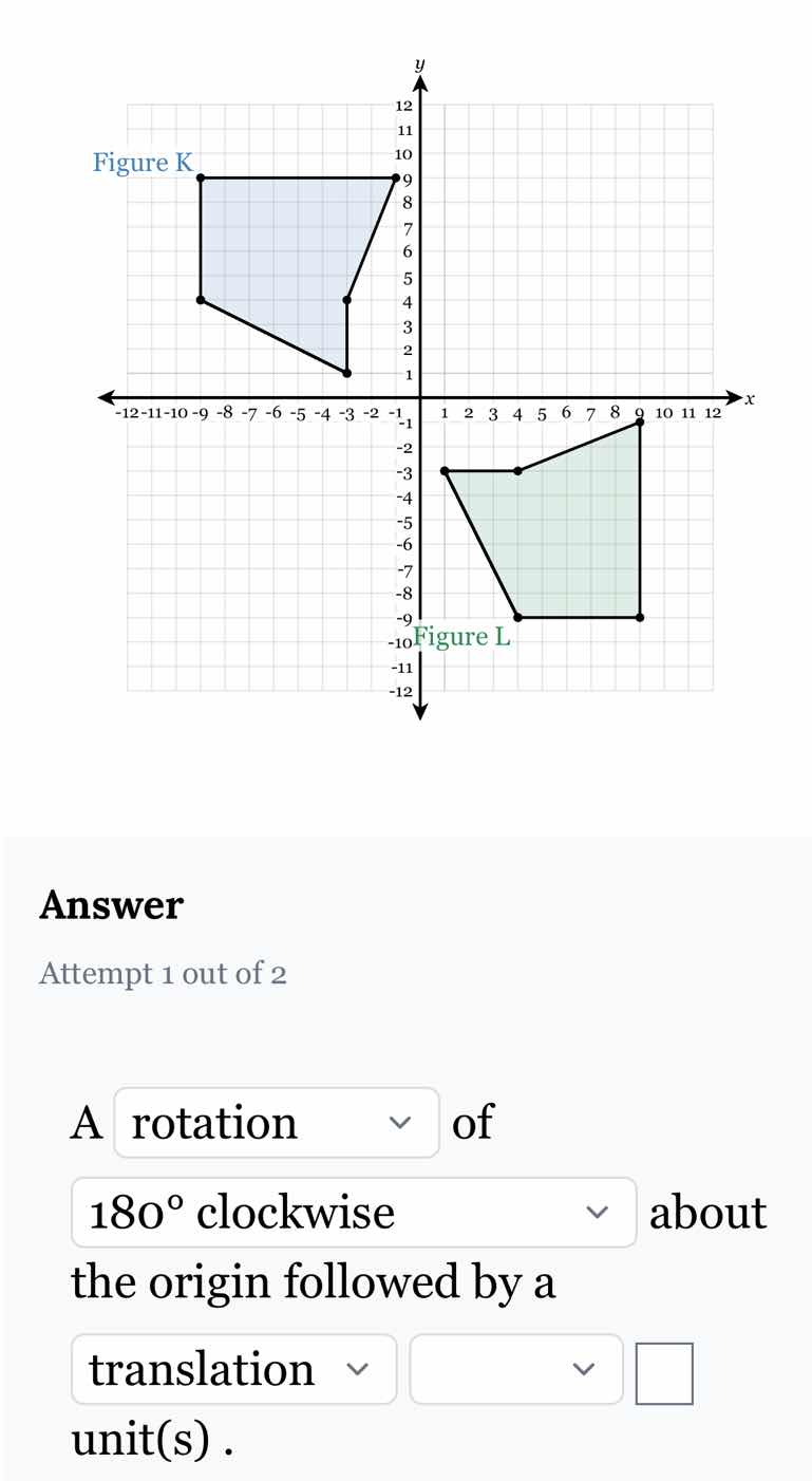 figure k and figure l are shown. a rotation of 180° clockwise about the…