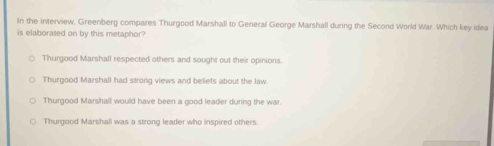 in the interview, greenberg compares thurgood marshall to general georg…