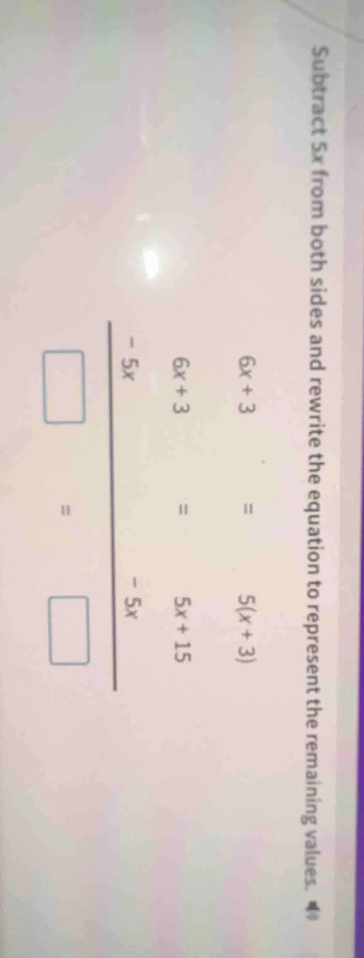 subtract 5x from both sides and rewrite the equation to represent the r…