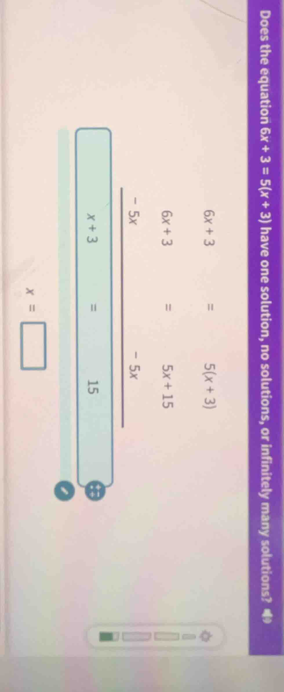 does the equation $6x + 3 = 5(x + 3)$ have one solution, no solutions, …