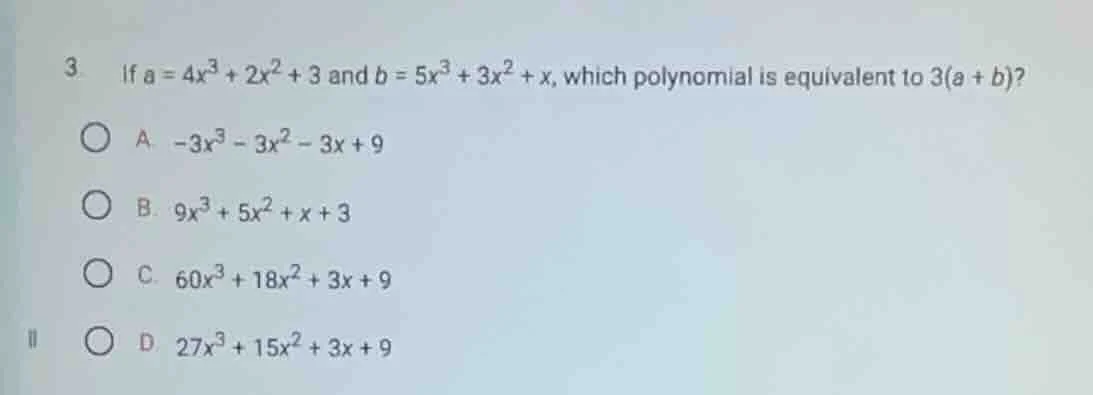 3. if $a = 4x^3 + 2x^2 + 3$ and $b = 5x^3 + 3x^2 + x$, which polynomial…