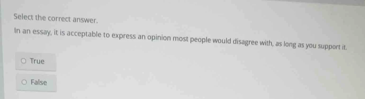 select the correct answer. in an essay, it is acceptable to express an …