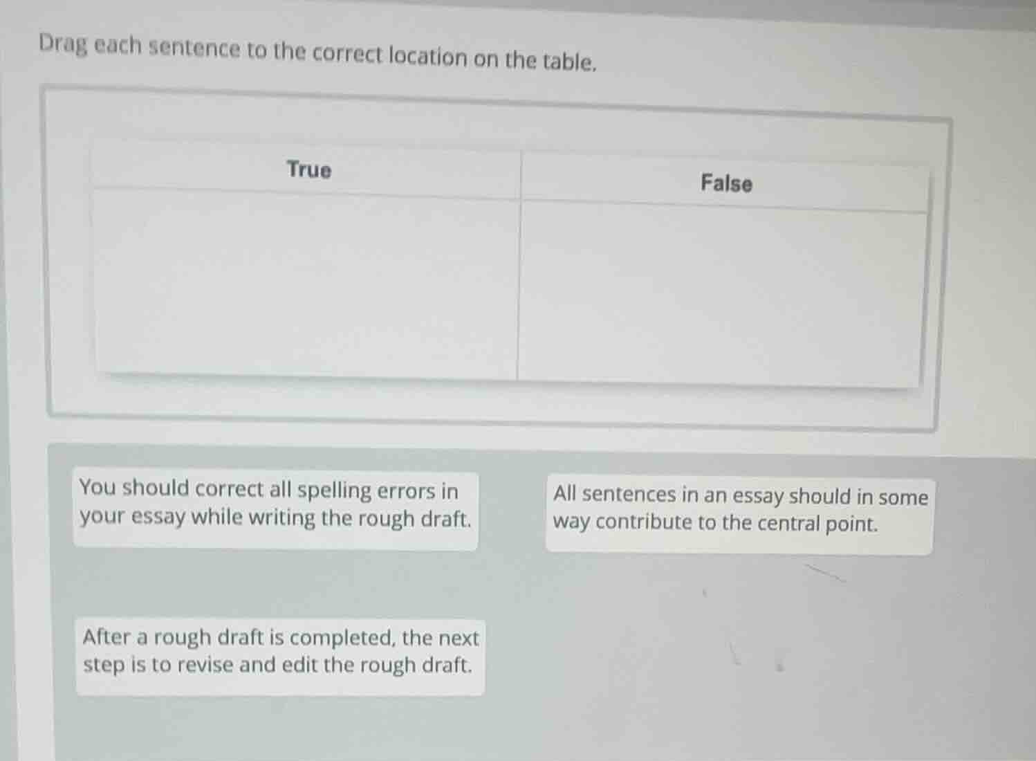 drag each sentence to the correct location on the table. true false you…