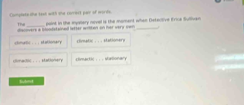 complete the text with the correct pair of words. the ______ point in t…