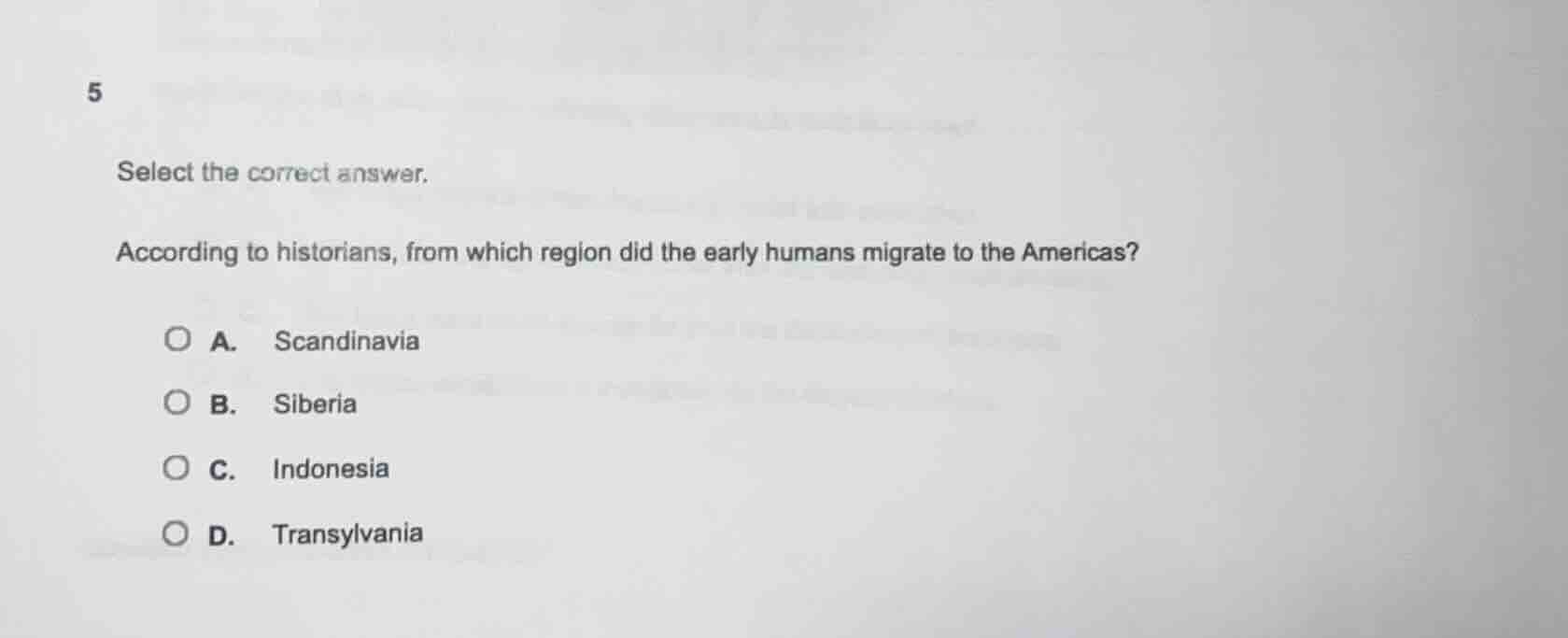 5 select the correct answer. according to historians, from which region…