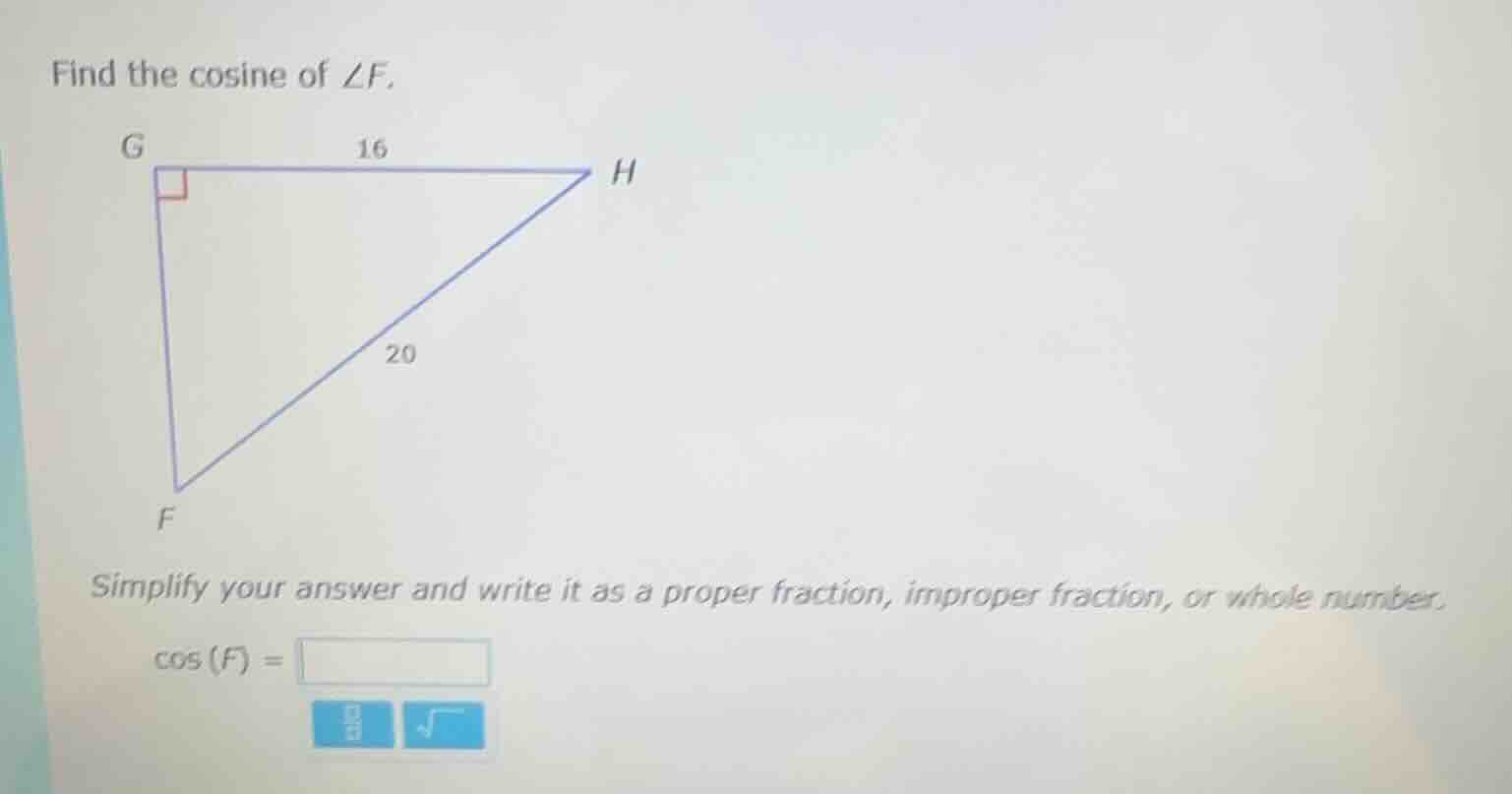 find the cosine of $\\angle f$. simplify your answer and write it as a …