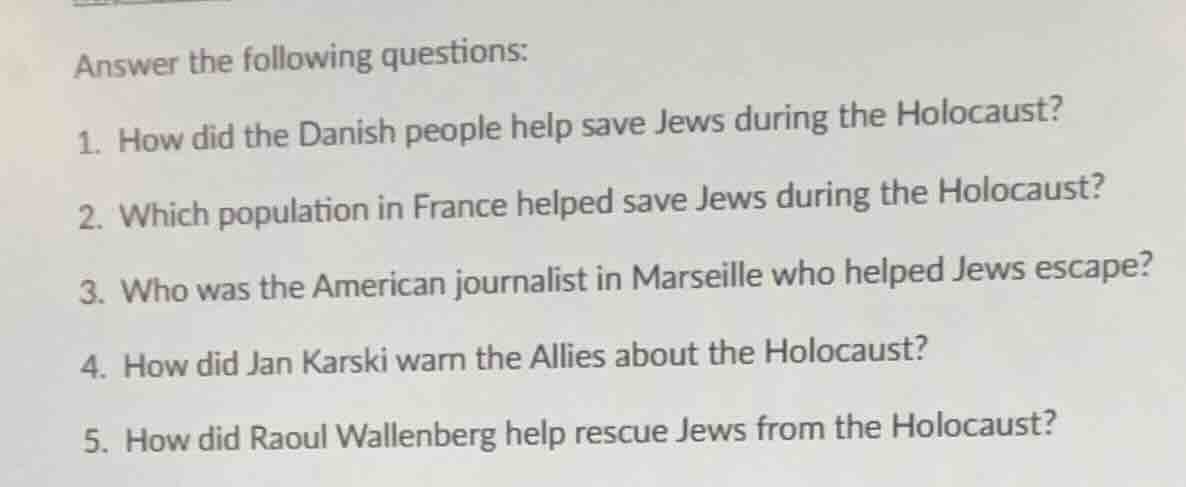 answer the following questions: 1. how did the danish people help save …