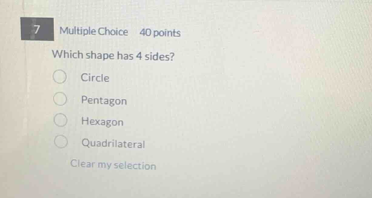 7 multiple choice 40 points which shape has 4 sides? circle pentagon he…