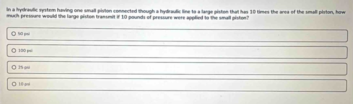 in a hydraulic system having one small piston connected though a hydrau…