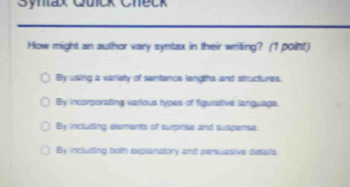 syntax quick check how might an author vary syntax in their writing? (1…