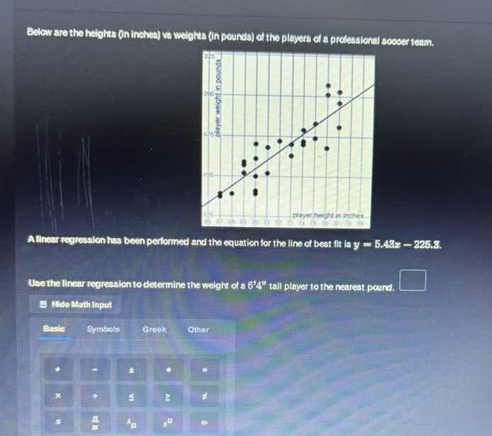 below are the heights (in inches) vs weights (in pounds) of the players…