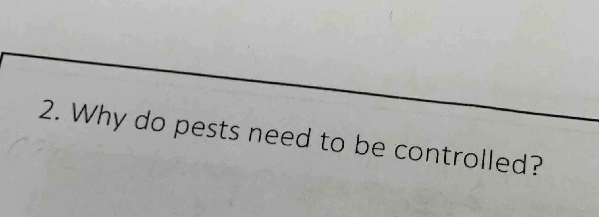 2. why do pests need to be controlled?