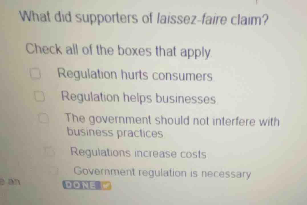 what did supporters of laissez - faire claim? check all of the boxes th…