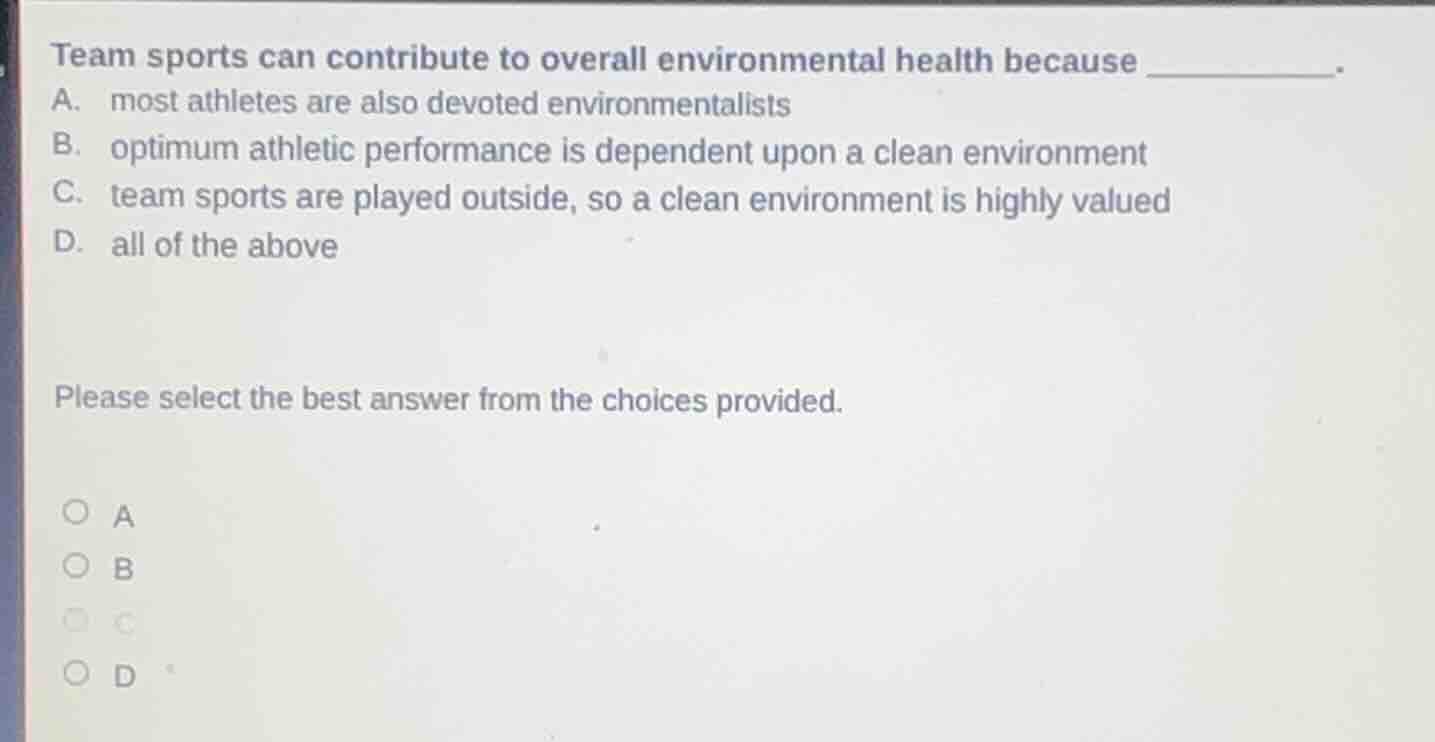 team sports can contribute to overall environmental health because ____…