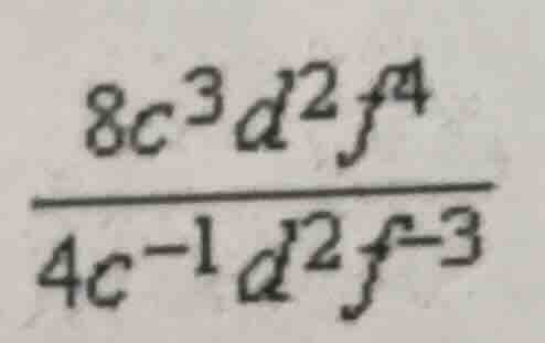 (\frac{8c^{3}d^{2}f^{4}}{4c^{-1}d^{2}f^{-3}})