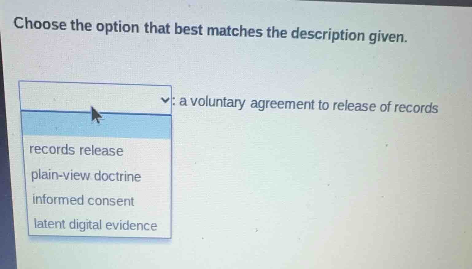 choose the option that best matches the description given. : a voluntar…