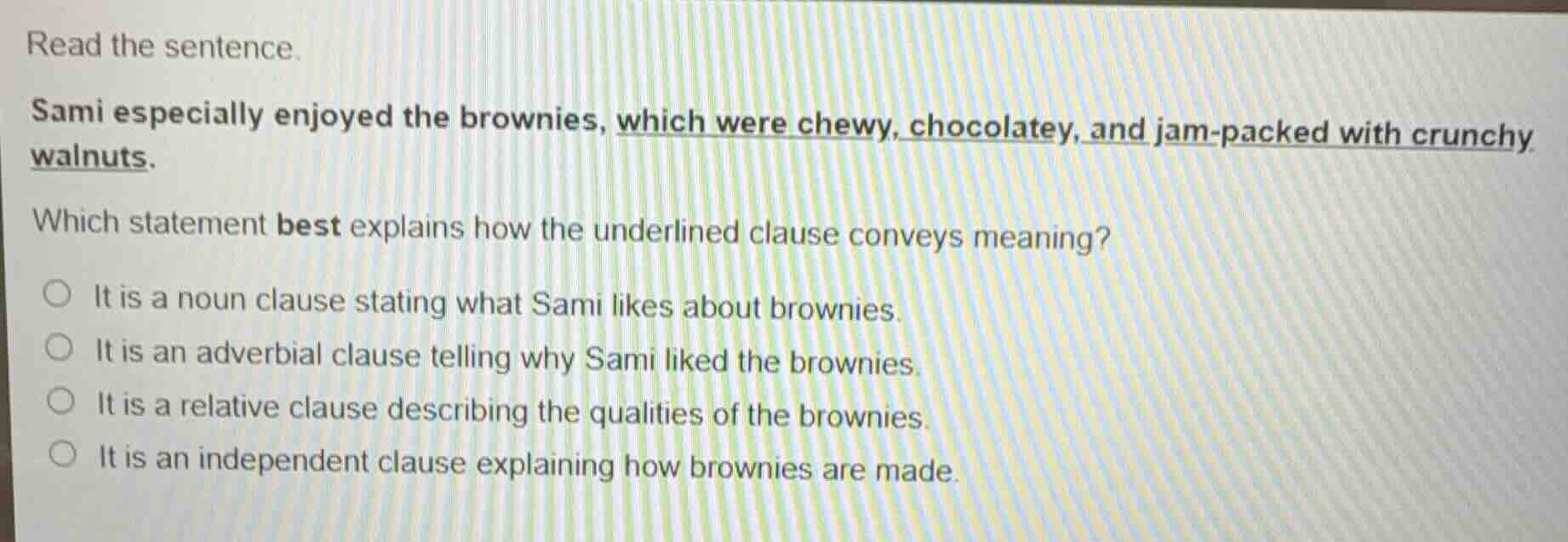 read the sentence. sami especially enjoyed the brownies, which were che…