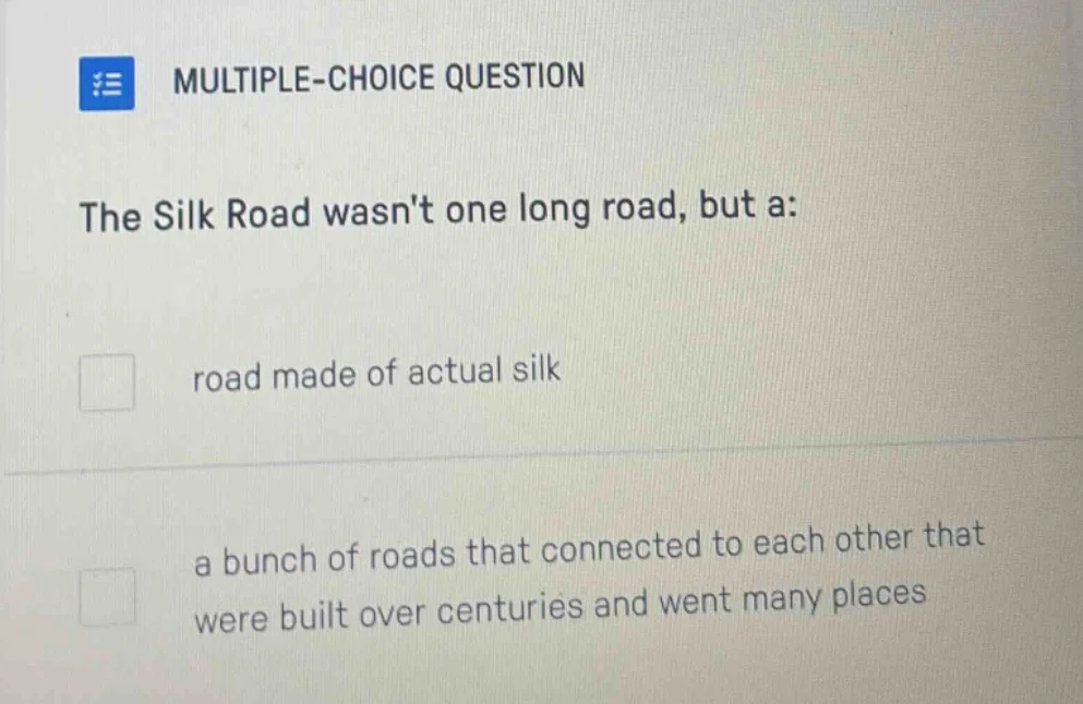 multiple-choice question the silk road wasnt one long road, but a: road…