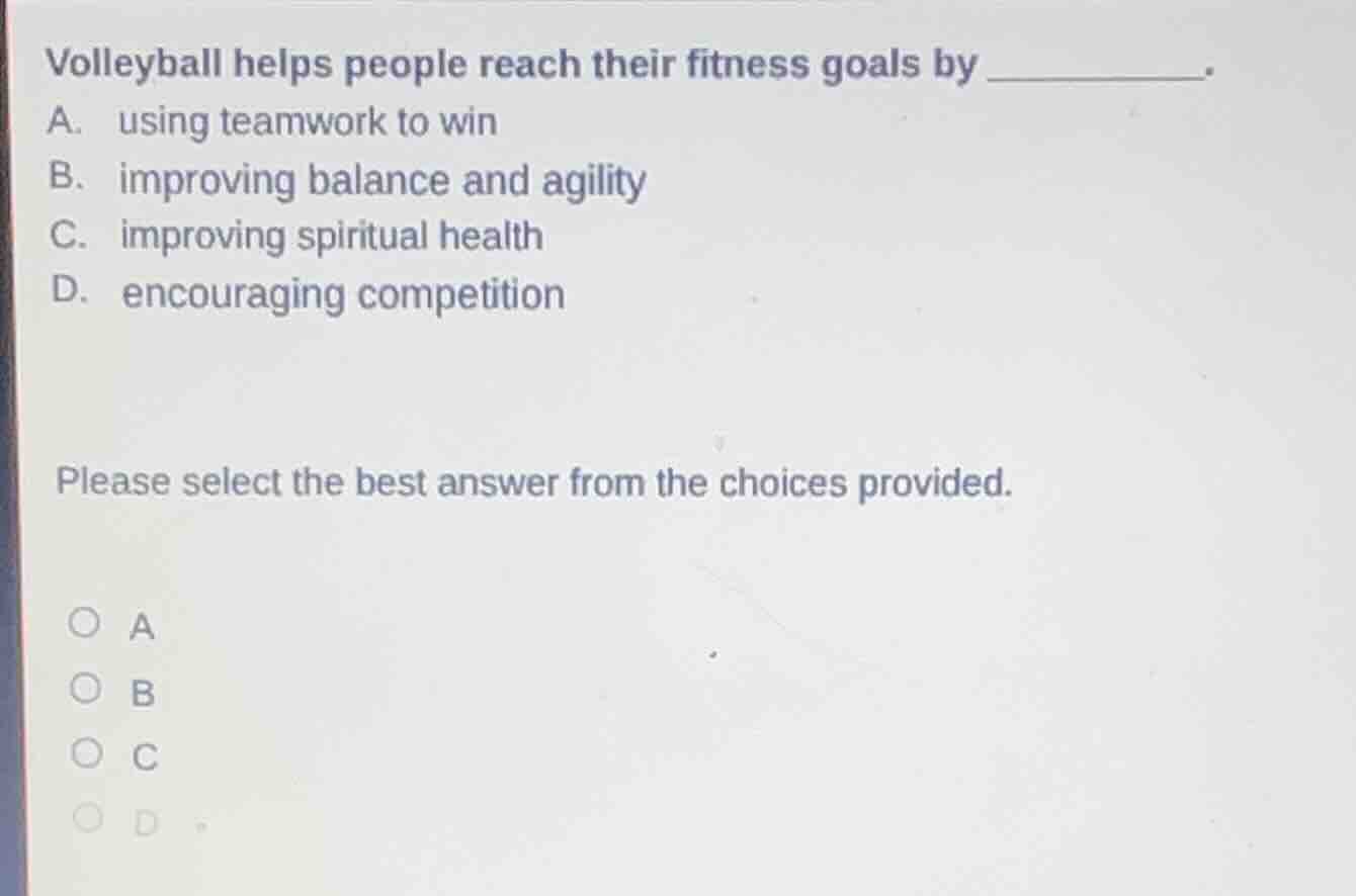 volleyball helps people reach their fitness goals by ________. a. using…