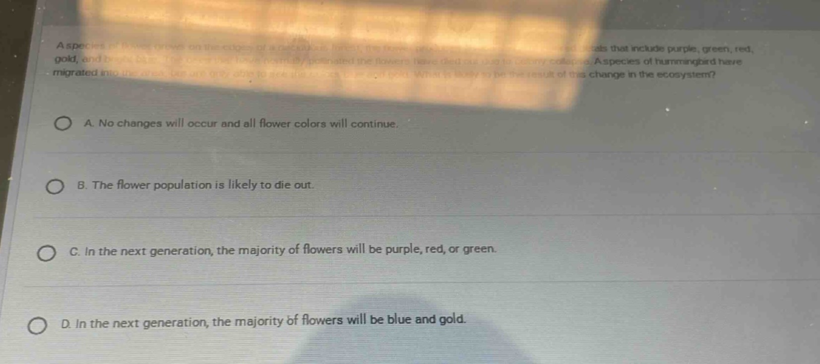 a species of flower grows on the edges of a particular forest; the flow…