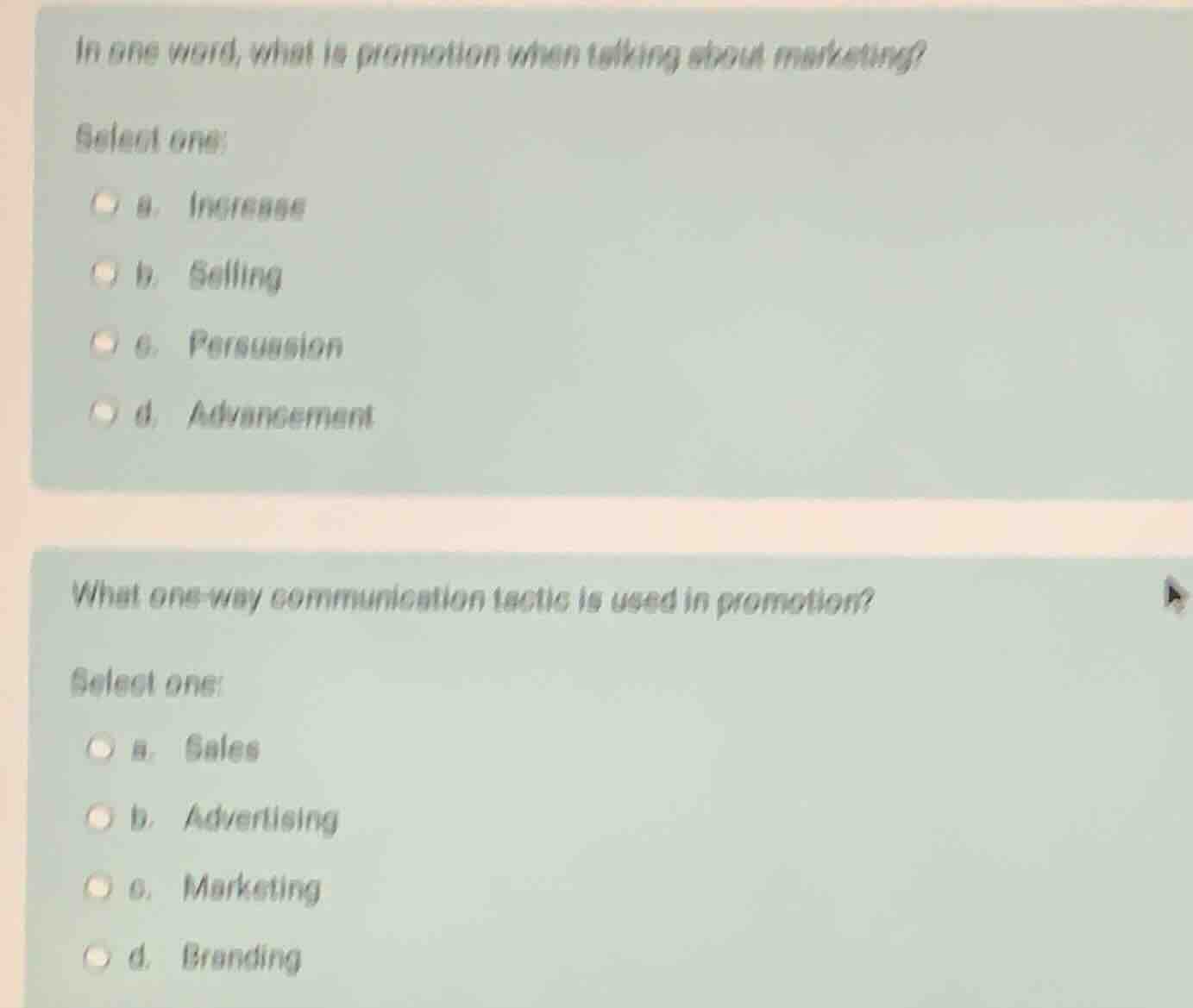 in one word, what is promotion when talking about marketing? select one…