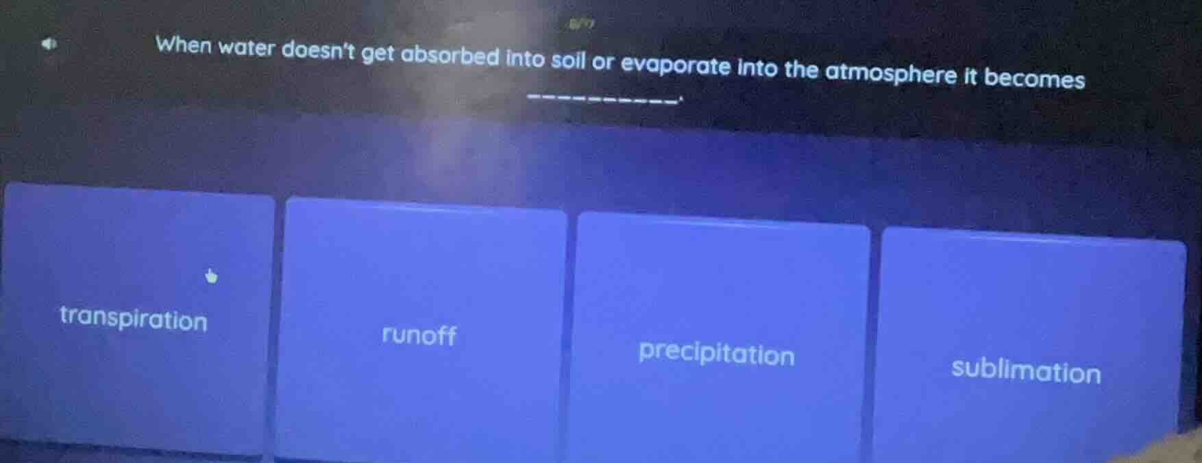 when water doesnt get absorbed into soil or evaporate into the atmosphe…