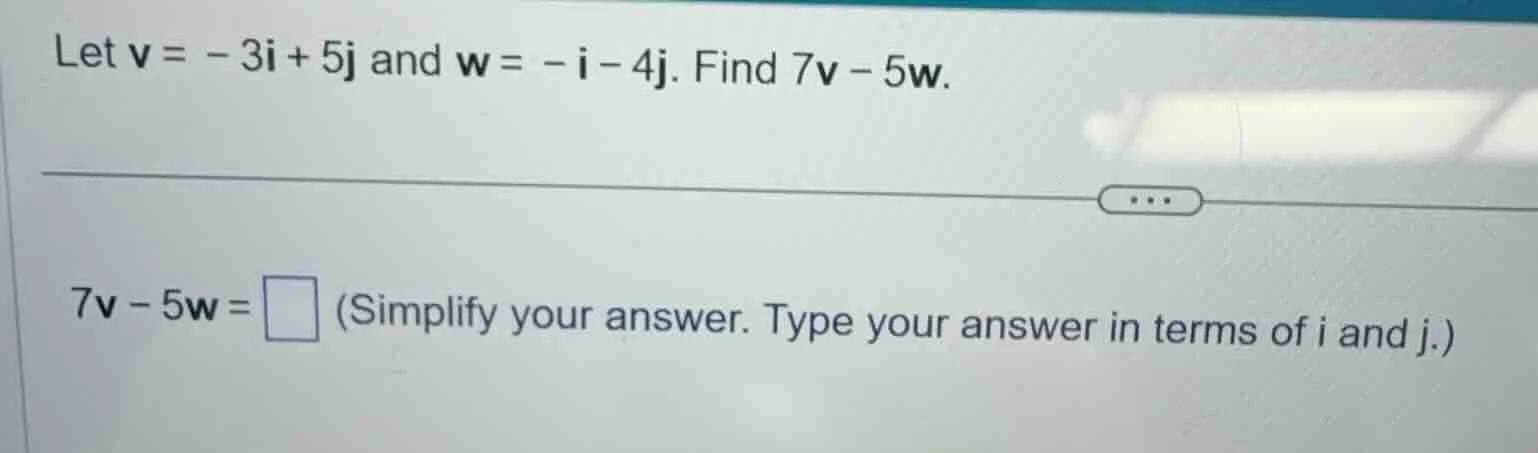 let ( mathbf{v} = -3mathbf{i} + 5mathbf{j} ) and ( mathbf{w} = -mathbf{…