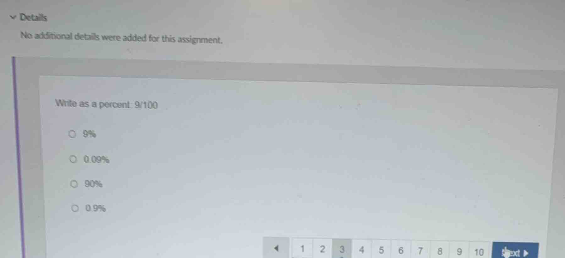 write as a percent: 9/100 9% 0.09% 90% 0.9%