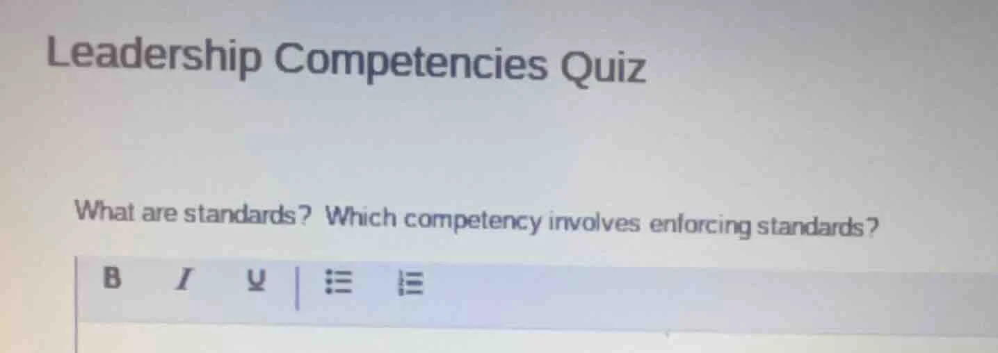 leadership competencies quiz what are standards? which competency invol…
