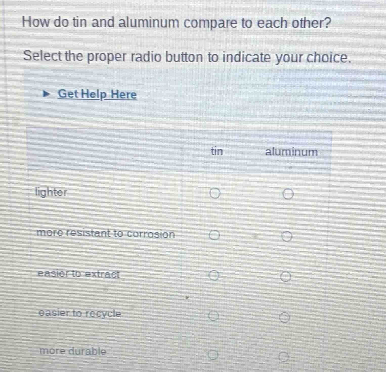 how do tin and aluminum compare to each other? select the proper radio …