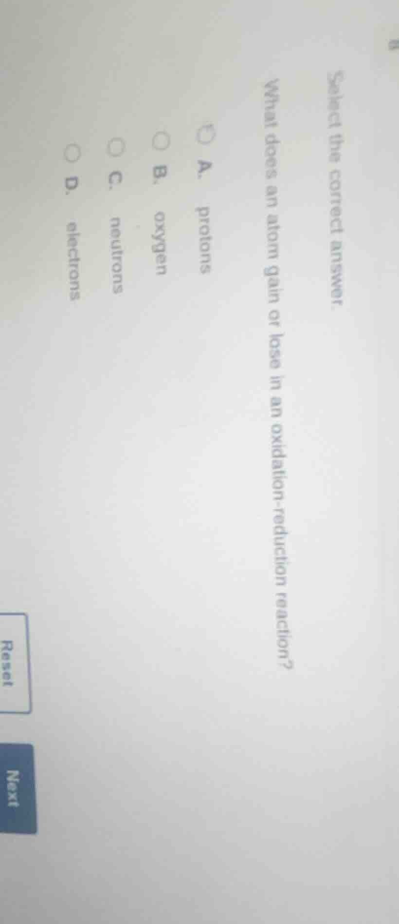 select the correct answer. what does an atom gain or lose in an oxidati…
