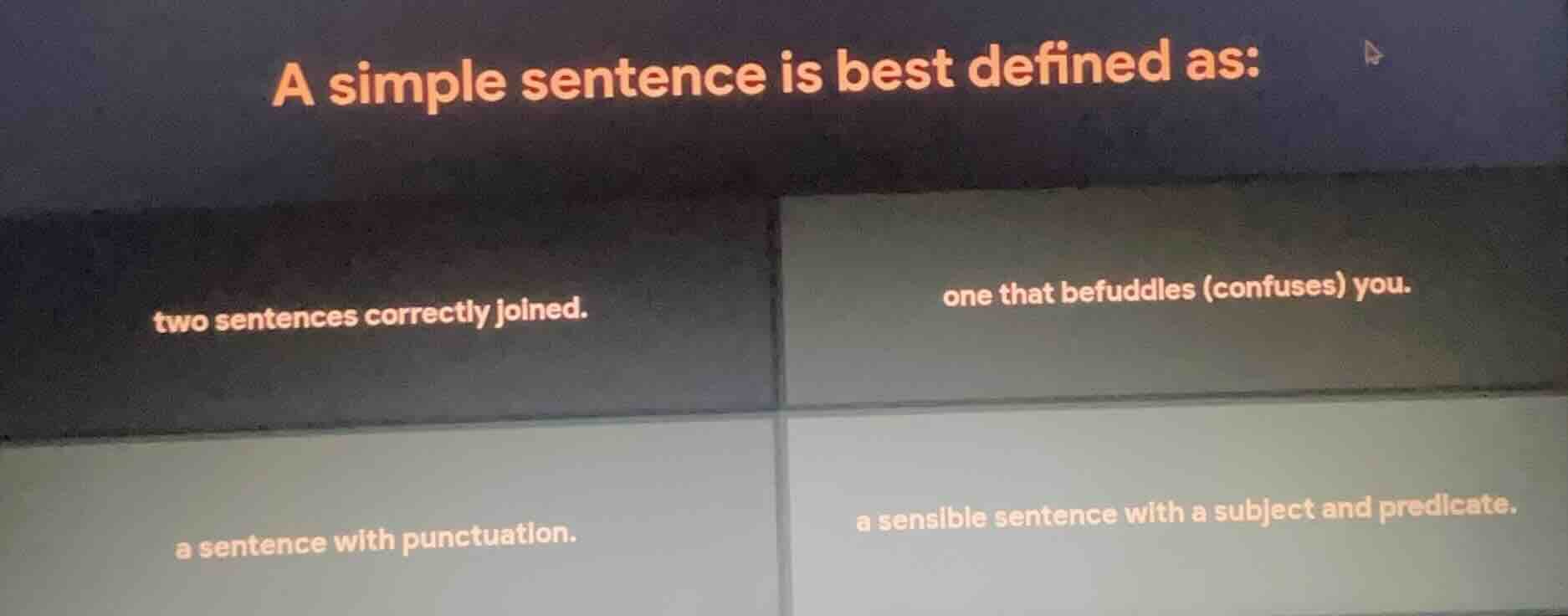 a simple sentence is best defined as: two sentences correctly joined. o…