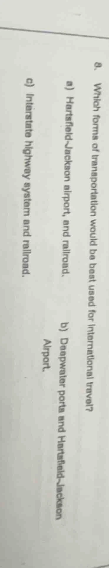 8. which forms of transportation would be best used for international t…