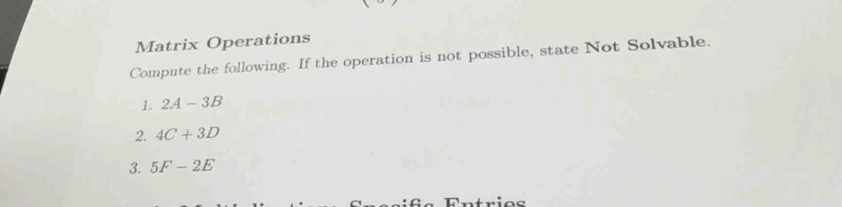 matrix operations compute the following. if the operation is not possib…